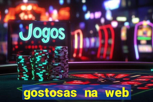 gostosas na web cam ao vivo